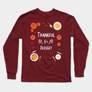 Thankful For Dessert Long Sleeve T-Shirt